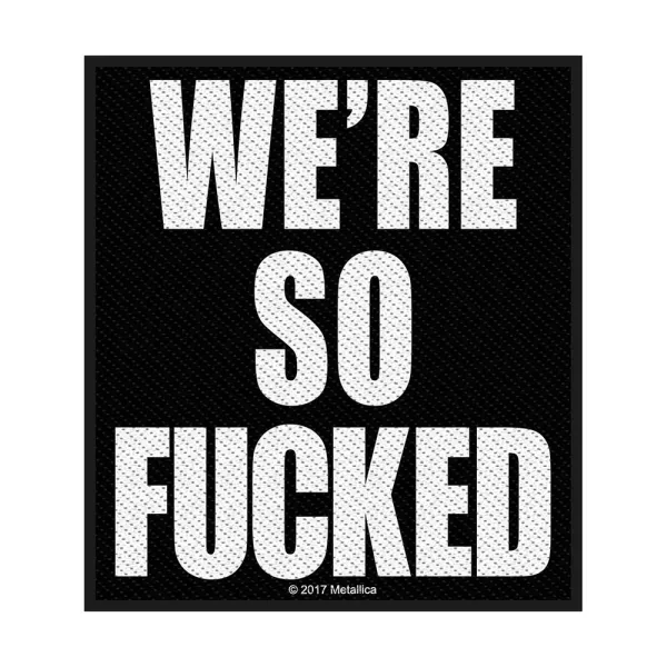 Metallica – We're So Fucked (Nášivka)