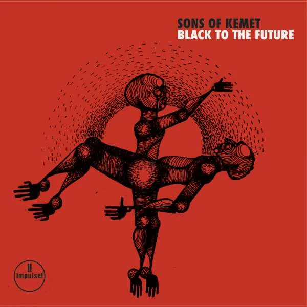 Sons of Kemet – BLACK TO THE FUTURE (Vinyl)