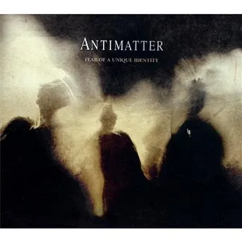 Antimatter – Fear of a Unique Identity (CD)