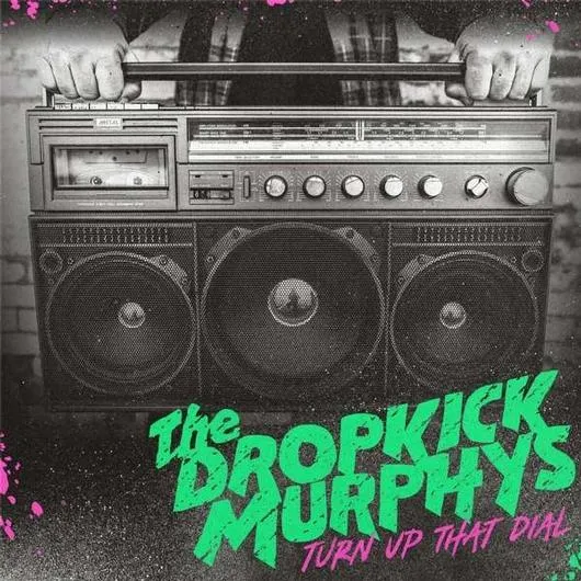 Dropkick Murphys – Turn Up That Dial (CD)