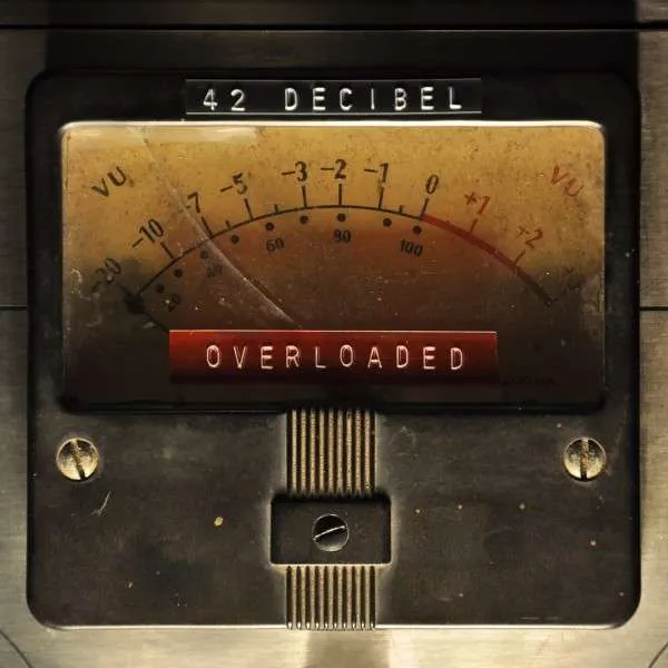 42 Decibel – FOURTY TWO DECIBEL - OVERLOADED (Vinyl)