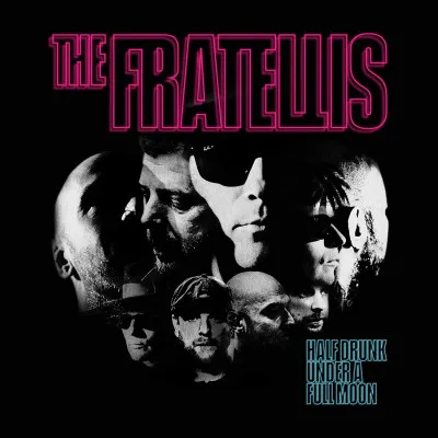 The Fratellis – FRATELLIS - HALF DRUNK UNDER A FULL MOON (Vinyl)