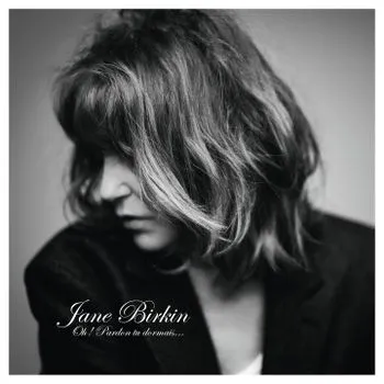 Jane Birkin – BIRKIN, JANE - OH! PARDON TU DORMAIS... (2020) (CD)