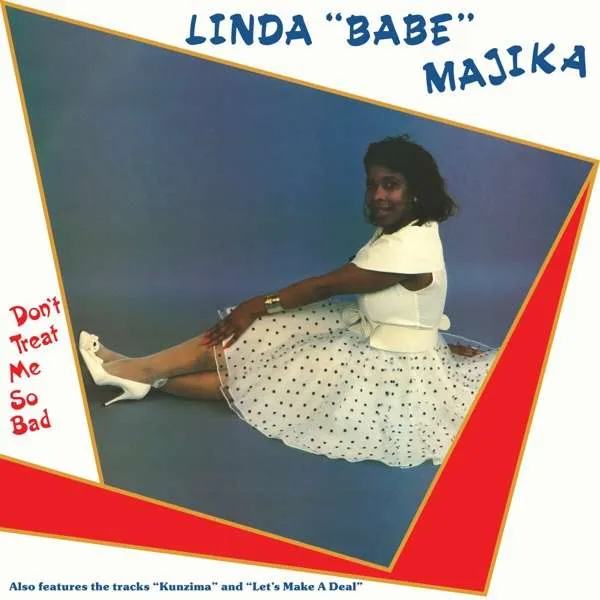 MAJIKA, LINDA "BABE" - DON'T TREAT ME SO BAD (Vinyl)