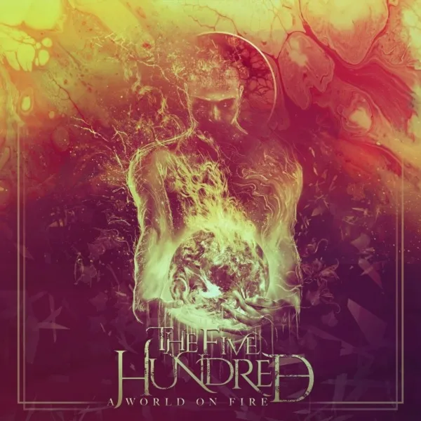The Five Hundred – A WORLD ON FIRE (CD)