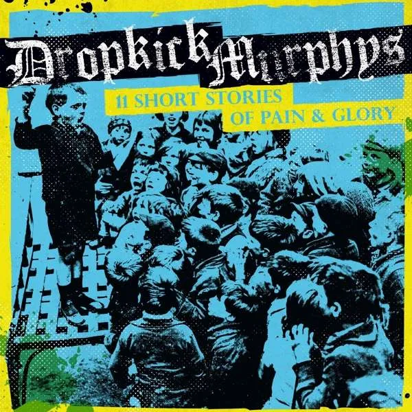 Dropkick Murphys – 11 SHORT STORIES OF PAIN & GLORY (Green Vinyl)