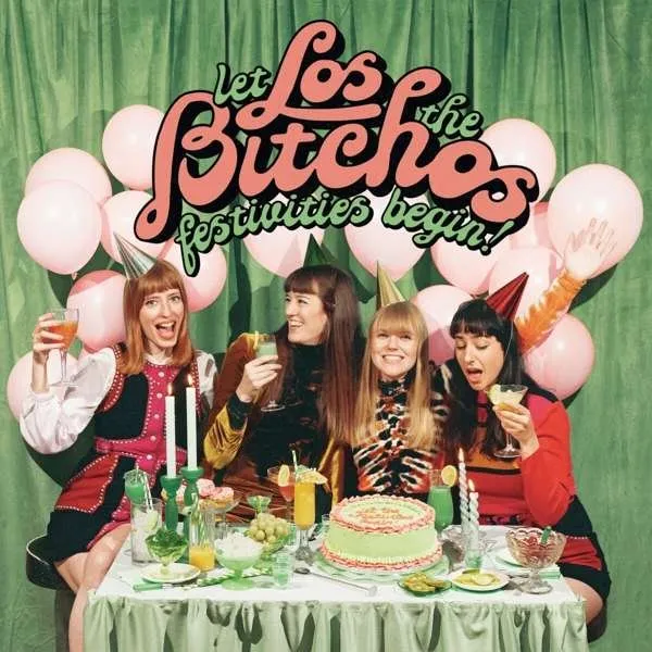 Los Bitchos – LET THE FESTIVITIES BEGIN! (CD)