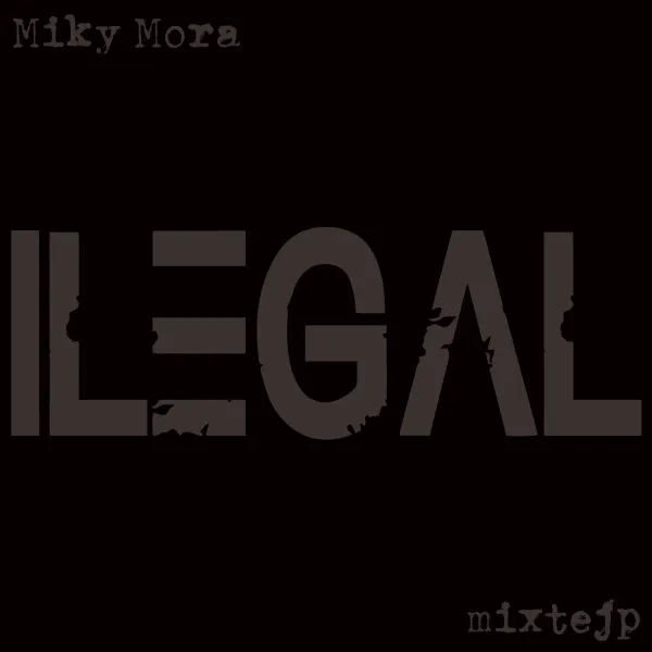Miky Mora – Ilegal Mixtejp (CD)