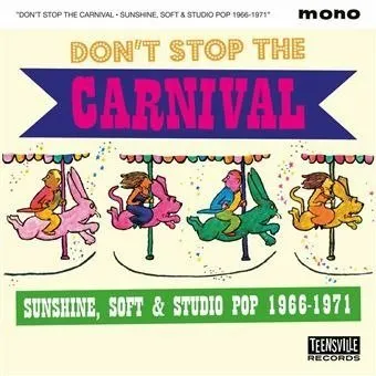 Various Artists – V/A - DON'T STOP THE CARNIVAL (SUNSHINE, SOFT & STUDIO POP 1966-1971) (CD)