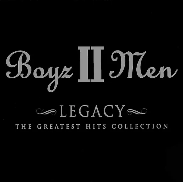 Boyz II Men – Legacy: The Greatest Hits Collection (Enhanced CD)