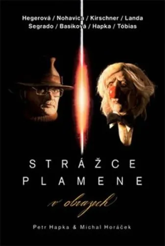 Petr Hapka & Michal Horáček – Strážce plamene v obrazech (DVD)