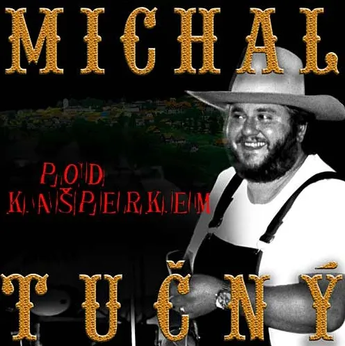 Michal Tučný – Pod Kašperkem (CD)