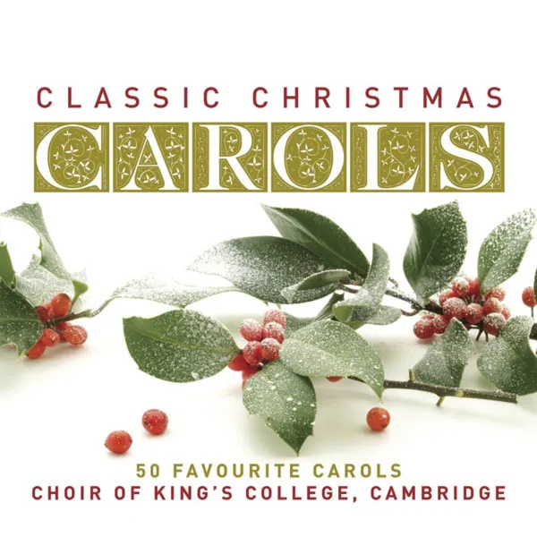 Choir of King's College, Cambridge – Classic Christmas Carols (CD)