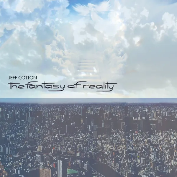 Jeff Cotton – FANTASY OF REALITY (Vinyl)