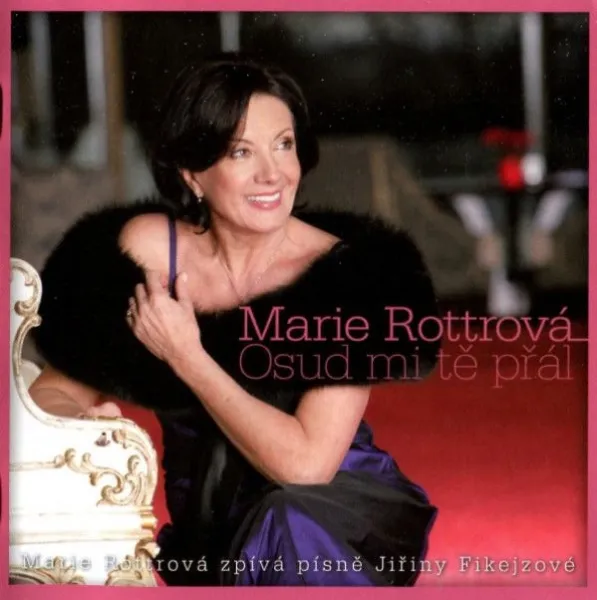 Marie Rottrová – Osud Mi Tě Přál (CD)