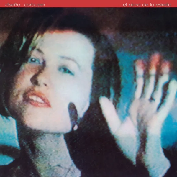 DISENO CORBUSIER - EL ALMA DE LA ESTRELLA (Vinyl)