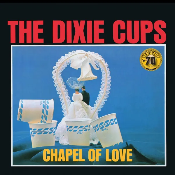The Dixie Cups – CHAPEL OF LOVE: SUN RECORDS 70TH ANNIVERSARY (Vinyl)