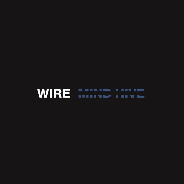 Wire – MIND HIVE (Vinyl)