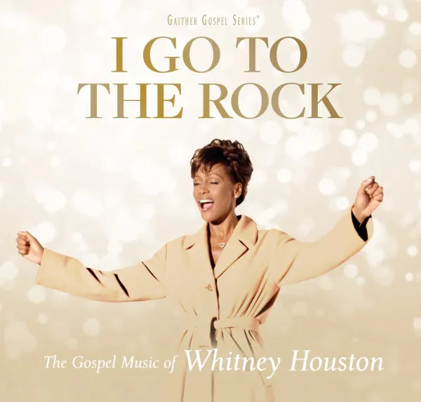 I Go To The Rock : The Gospel Music Of Whitney Houston (CD)