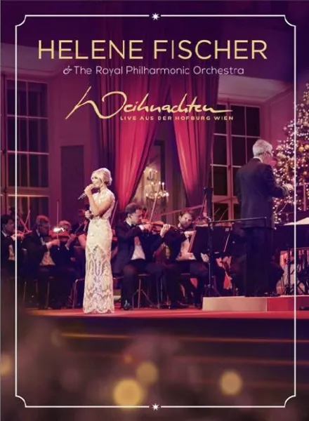 Helene Fischer & Royal Philharmonic Orchestra - Weihnachten Live Aus Der Hofburg Wien (DVD)