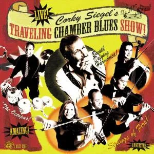 Corky Siegel – TRAVELING CHAMBER BLUES S (CD)