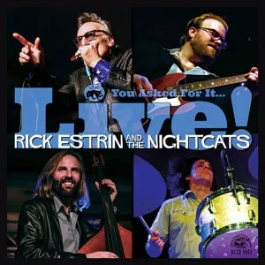 Rick Estrin & The Nightcats – YOU ASKED FOR IT... LIVE! (CD)