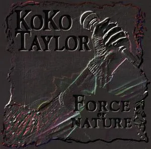 Koko Taylor – FORCE OF NATURE (CD)