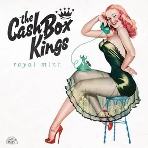 The Cash Box Kings – ROYAL MINT (CD)