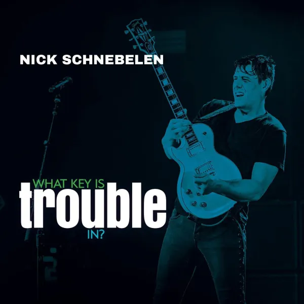 CD Nick Schnebelen - WHAT KEY IS TROUBLE IN?