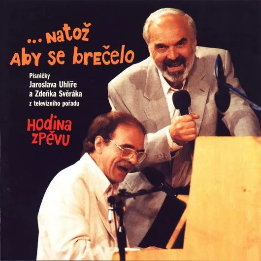 Jaroslav Uhlíř a Zdeněk Svěrák – ...Natož Aby Se Brečelo (CD)