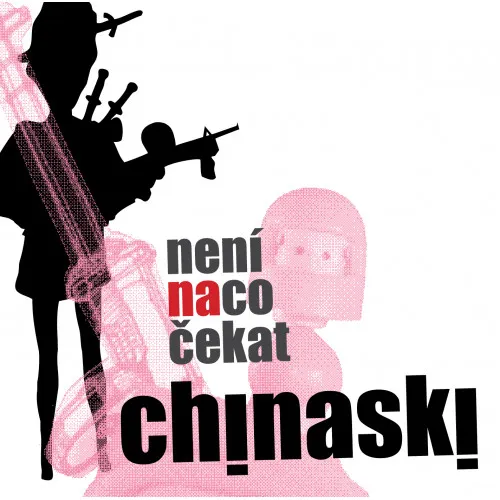 Chinaski – Není na co čekat (CD)