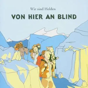 Wir sind Helden – VON HIER AN BLIND (CD)