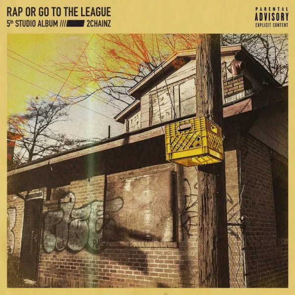 2 Chainz – RAP OR GO TO THE LEAGUE (Vinyl)