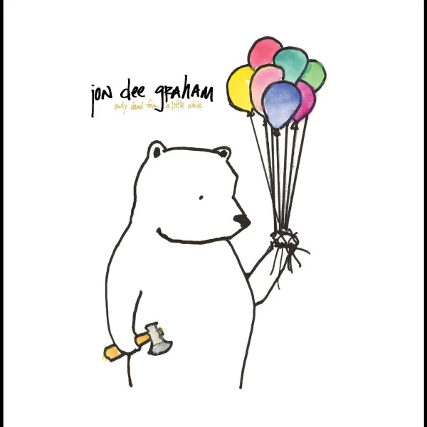 Jon Dee Graham – ONLY DEAD FOR A LITTLE WHILE (Vinyl)