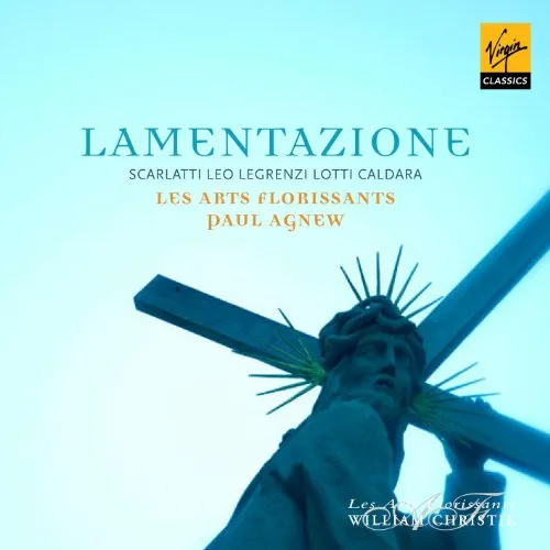 Paul Agnew and Les Arts Florissants – LAMENTAZIONE (CD)