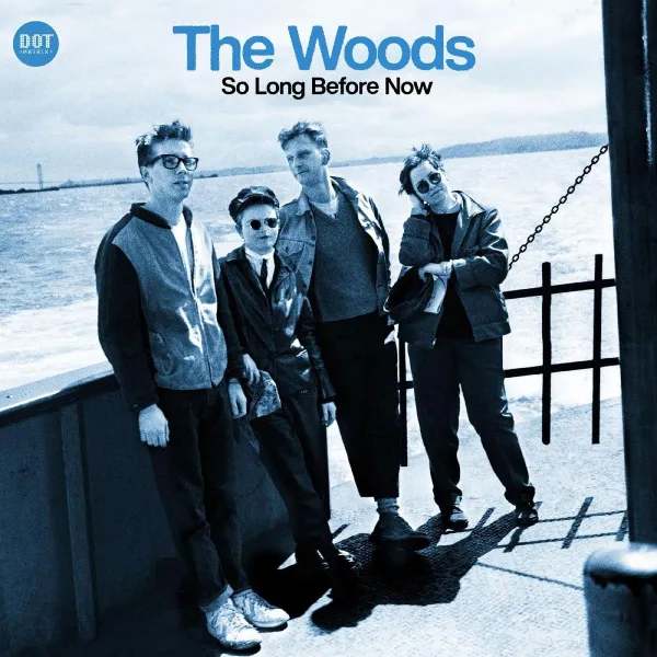 The Woods (US) – SO LONG BEFORE NOW (Vinyl)