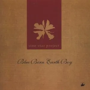 Sine Star Project – BLUE BORN EARTH BOY (CD)