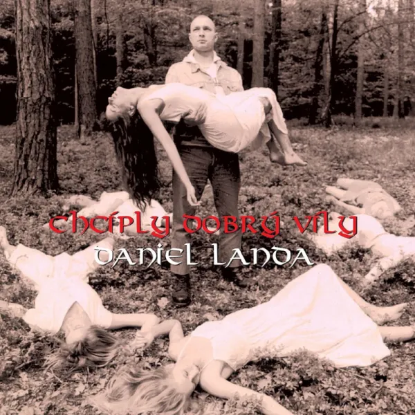 Daniel Landa – Chcíply dobrý víly (CD)