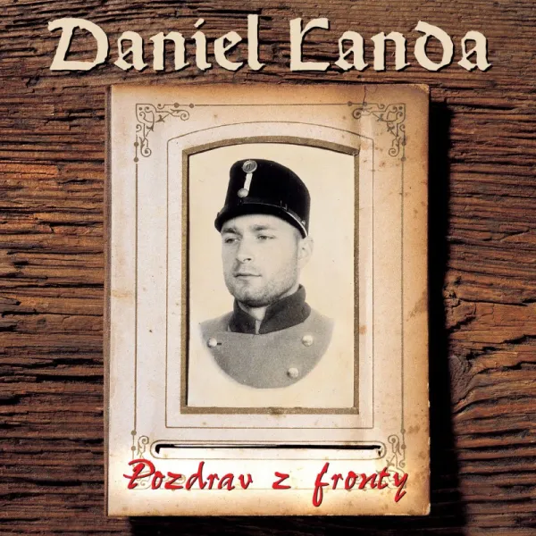 Daniel Landa – Pozdrav z fronty (CD)