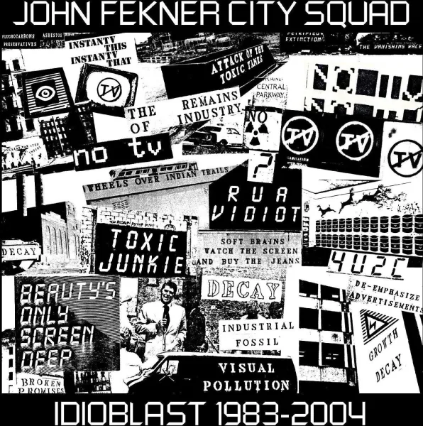 John Fekner City Squad – IDIOBLAST 1983-2004 (Vinyl)