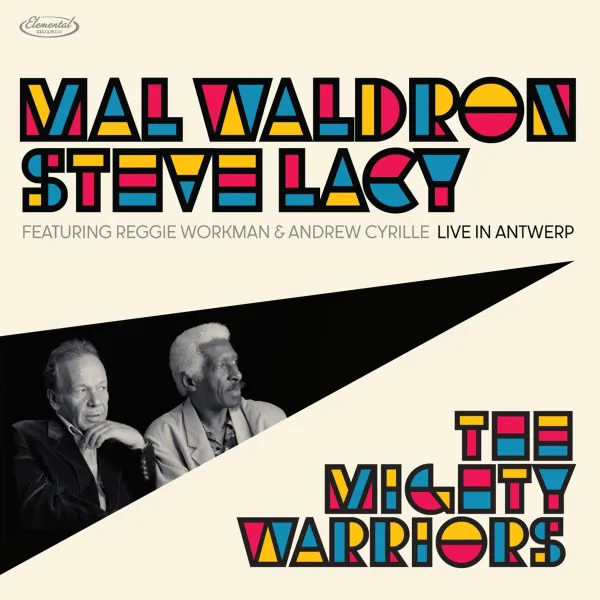 Mal Waldron & Steve Lacy – WALDRON, MAL & STEVE LACY - THE MIGHTY WARRIORS: LIVE IN ANTWERP (CD)