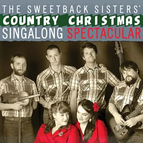 The Sweetback Sisters – COUNTRY CHRISTMAS SINGALONG SPECTACULAR (CD)