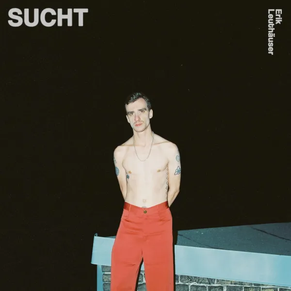 Erik Leuthäuser – SUCHT (CD)