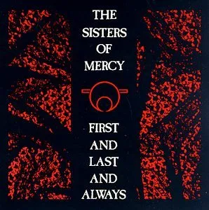The Sisters of Mercy – FIRST AND LAST AND ALWAYS (CD)