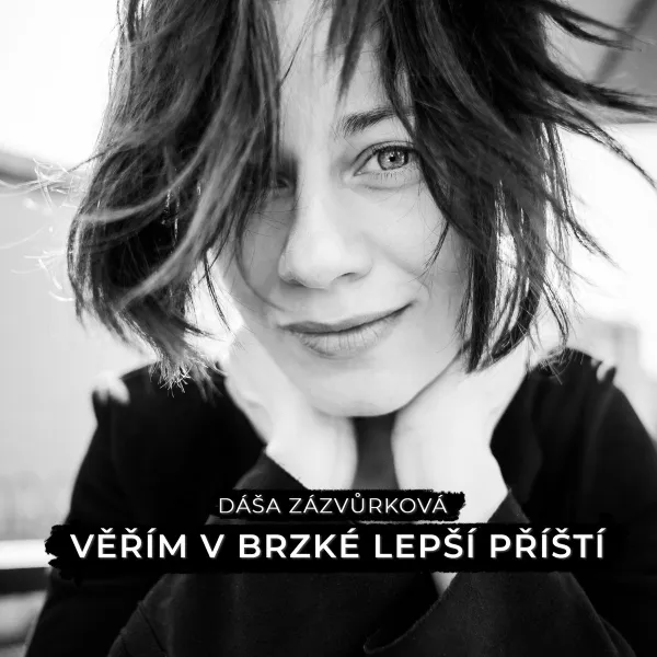 Dáša Zázvůrková – Věřím v brzké lepší příští (CD)