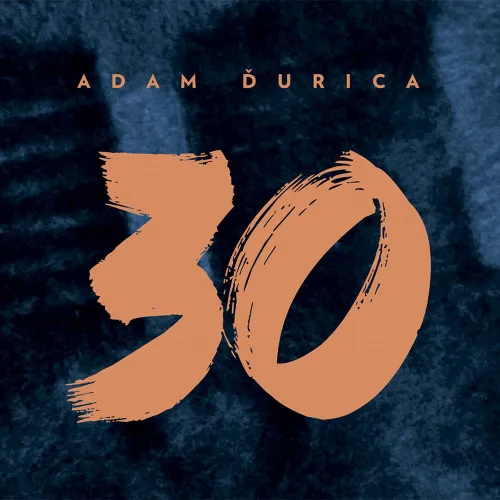 Adam Ďurica – 30 (CD)