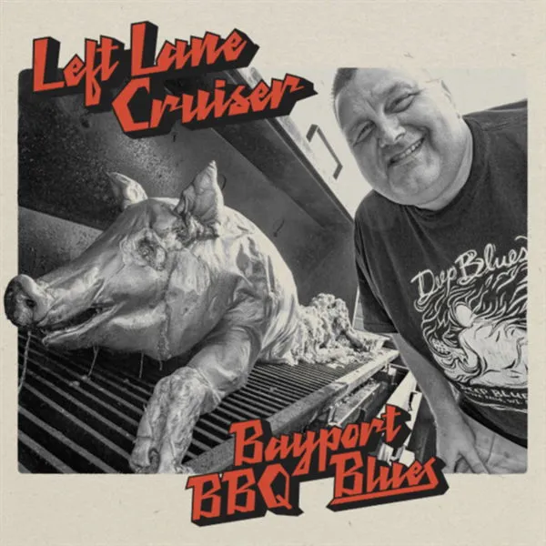 Left Lane Cruiser – BAYPORT BBQ BLUES (CD)