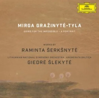 Mirga Gražinytė-Tyla – TYLA MIRGA - WORKS BY RAMINTA SERKSNYTE (CD)