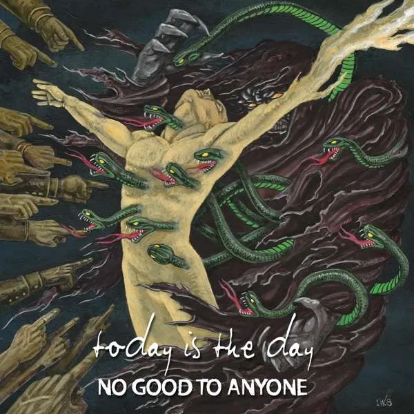 Today Is the Day – NO GOOD TO ANYONE (CD)