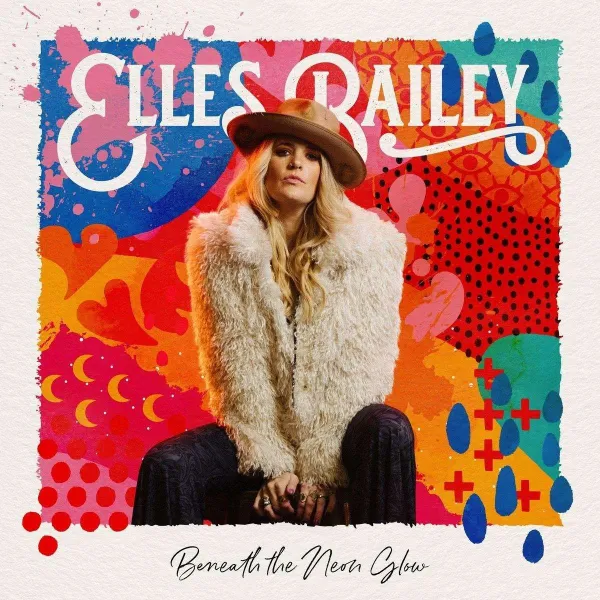Elles Bailey – BENEATH THE NEON GLOW (Deluxe) (CD)
